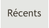 Récents