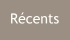 Récents