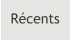 Récents