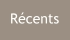 Récents