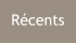 Récents