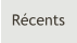 Récents